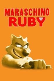 The Bad Guys In Maraschino Ruby