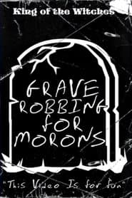 Grave Robbing for Morons