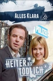 Heiter bis tödlich - Alles Klara