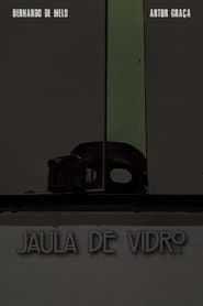 Jaula de Vidro