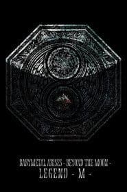 BABYMETAL ARISES - BEYOND THE MOON - LEGEND - M -