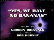 Yes, We Have No Bananas