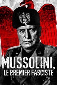 Mussolini, le premier fasciste