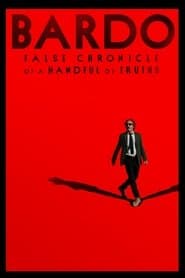 BARDO, False Chronicle of a Handful of Truths