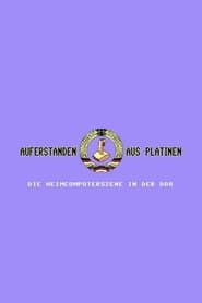 Auferstanden aus Platinen - Die Heimcomputerszene in der DDR