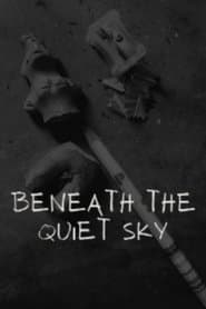 Beneath the Quiet Sky