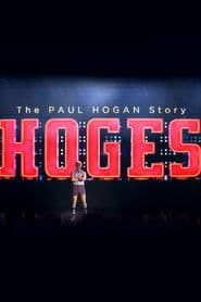 Hoges: The Paul Hogan Story