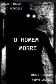 O Homem Morre