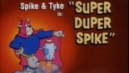 Super Duper Spike