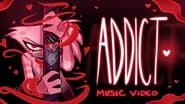 Addict (Music Video)