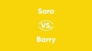 Sara vs. Barry