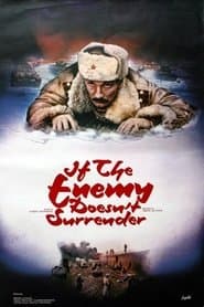 If the Enemy Doesn't Surrender...