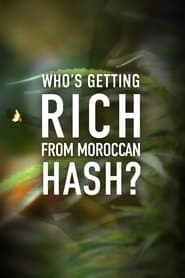 Who’s Getting Rich from Moroccan Hash?