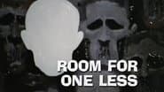 Room for One Less
