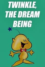 Twinkle, the Dream Being
