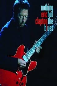 Eric Clapton: Nothing But the Blues: An 'In the Spotlight Special'