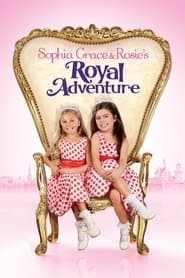 Sophia Grace & Rosie's Royal Adventure