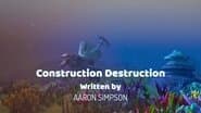 Construction Destruction