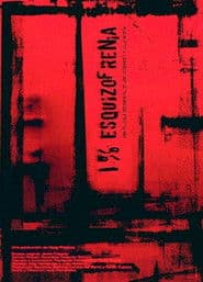 Uno por ciento, esquizofrenia