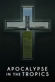 Apocalypse in the Tropics