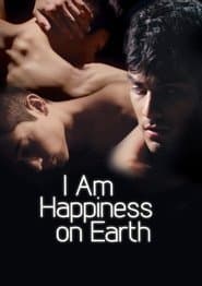 I Am Happiness on Earth