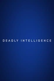 Deadly Intelligence