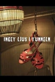 Inget Ljus i Tunneln