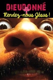 Dieudonné - Rendez-nous Jésus !