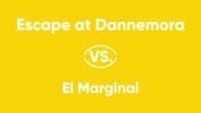 Escape at Dannemora vs. El Marginal