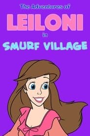 The Adventures of Leiloni in Smurf Village