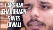 LAKSHAY CHAUDHARY SAVES DIWALI, HINDU CULTURE AND TRADITION