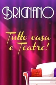 Enrico Brignano: Brignano tutto casa e teatro!
