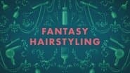 Fantasy Hair Styling