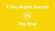 A Very English Scandal vs. The Hour