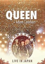 Queen + Adam Lambert: Live in Japan