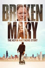 Broken Mary: The Kevin Matthews Story