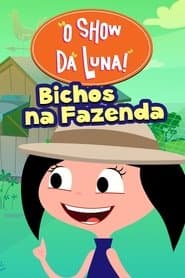 O Show da Luna: Bichos na Fazenda