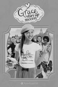 An American Girl: Grace Stirs Up Success