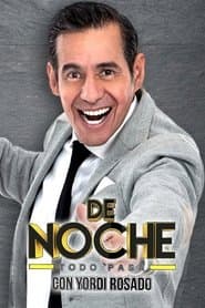 De noche con Yordi Rosado