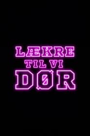 Lækre Til Vi Dør
