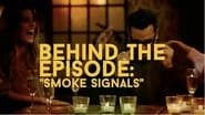 Behind the Episode: "Smoke Signals"