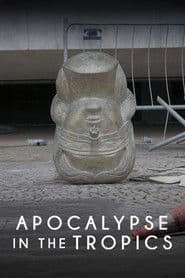 Apocalypse in the Tropics