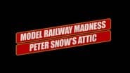 Unseen Footage: Model Railway Madness