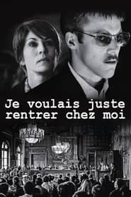 Je voulais juste rentrer chez moi