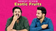 Honest Review : Exotic Fruits