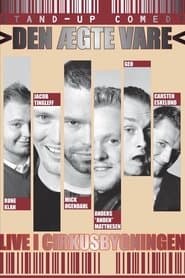 Den Ægte Vare: Live i Cirkusbygningen