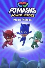 PJ Masks: Power Heroes: Music Videos