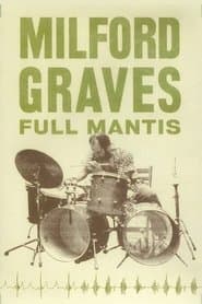 Milford Graves Full Mantis