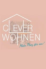 Clever wohnen - Mehr Platz für uns