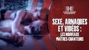 Sexe, arnaques et videos : les nouveaux maîtres-chanteurs